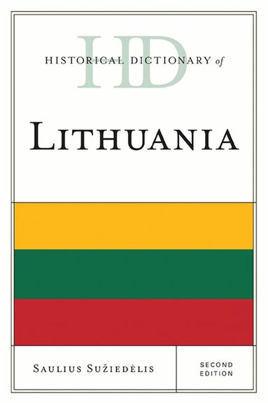 Saulius A. Suziedelis - Historical Dictionary of Lithuania, Inbunden