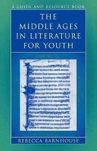 bokomslag The Middle Ages in Literature for Youth