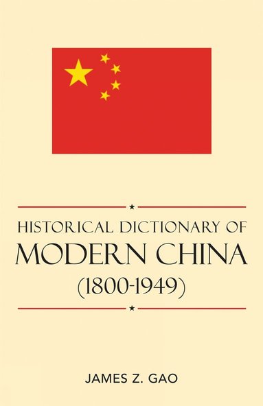 bokomslag Historical Dictionary of Modern China (1800-1949)