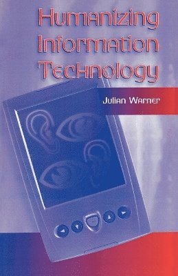 Humanizing Information Technology