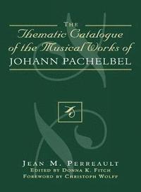 bokomslag Thematic Catalogue of the Musical Works of Johann Pachelbel