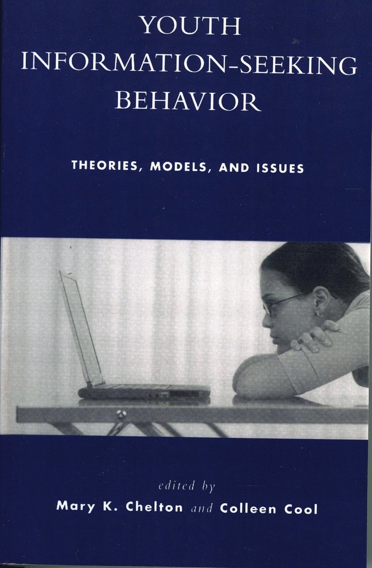 Mary K. Chelton, Colleen Cool - Youth Information Seeking Behavior, Häftad