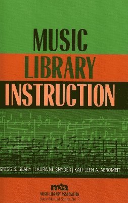 Deborah Campana, Gregg S. Geary - Music Library Instruction, Häftad