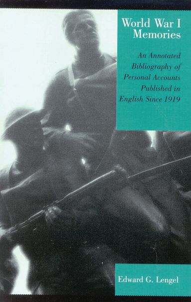 Edward G. Lengel - World War I Memories, Häftad