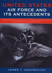 bokomslag United States Air Force and Its Antecedents
