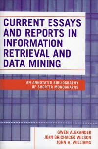 bokomslag Current Essays and Reports in Information Retrieval and Data Mining