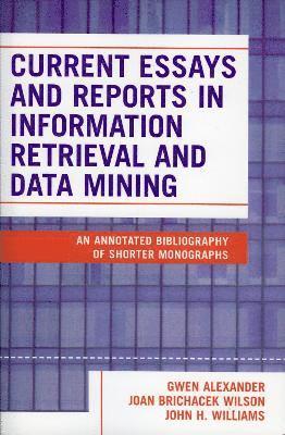 Current Essays and Reports in Information Retrieval and Data Mining 1