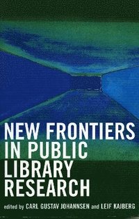 bokomslag New Frontiers in Public Library Research