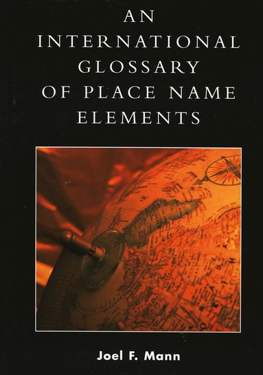 bokomslag International Glossary of Place Name Elements