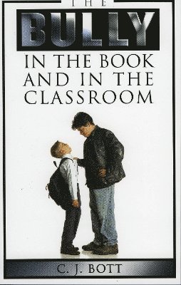 bokomslag The Bully in the Book and in the Classroom