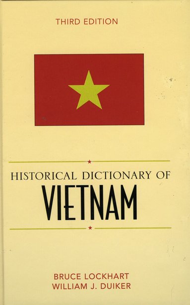 Bruce M. Lockhart, William J. Duiker - Historical Dictionary of Vietnam, Inbunden