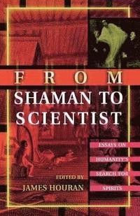 bokomslag From Shaman to Scientist