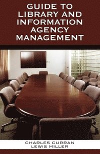bokomslag Guide to Library and Information Agency Management