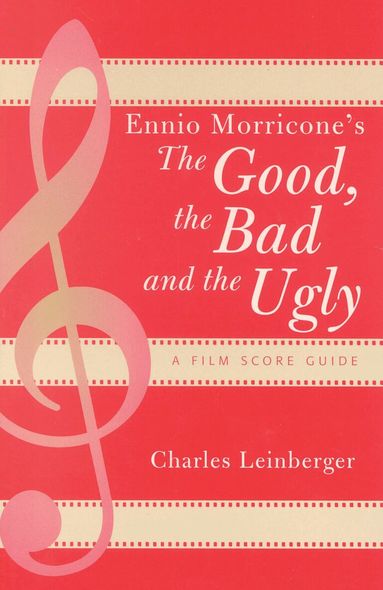 Charles Leinberger - Ennio Morricone's The Good, the Bad and the Ugly, Häftad