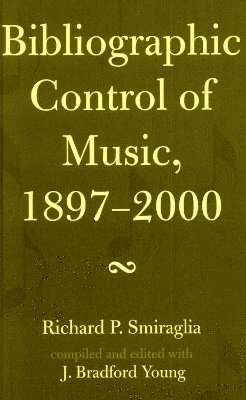 Bibliographic Control of Music, 1897-2000 1