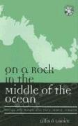 On a Rock in the Middle of the Ocean