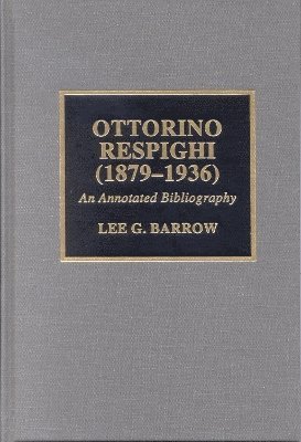 bokomslag Ottorino Respighi (1879-1936)