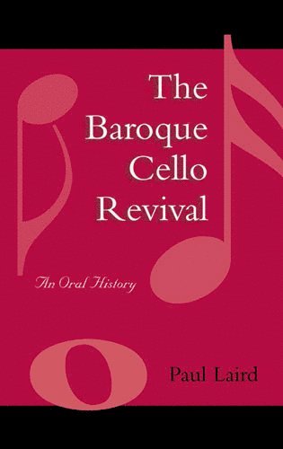 Paul R. Laird - Baroque Cello Revival, Inbunden