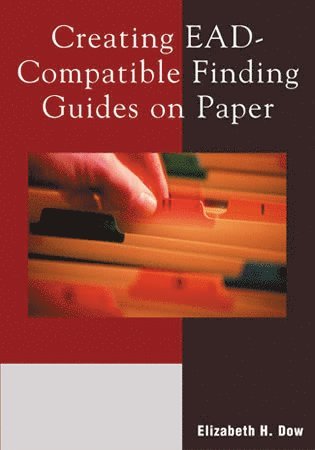 bokomslag Creating EAD-Compatible Finding Guides on Paper