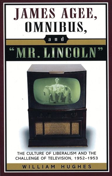 William Hughes - James Agee, Omnibus, and Mr. Lincoln, Häftad