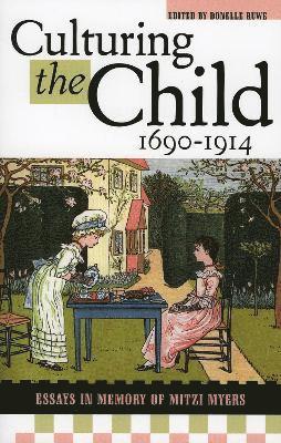 Culturing the Child, 1690-1914 1