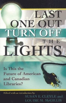 Susan E. Cleyle, Louise M. McGillis - Last One Out Turn Off the Lights, Häftad