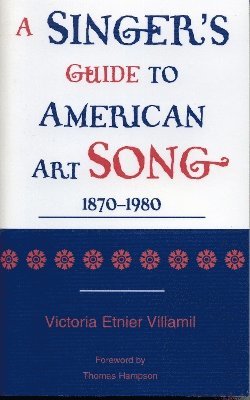 A Singer's Guide to the American Art Song: 1870-1980 1