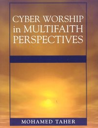 bokomslag Cyber Worship in Multifaith Perspectives