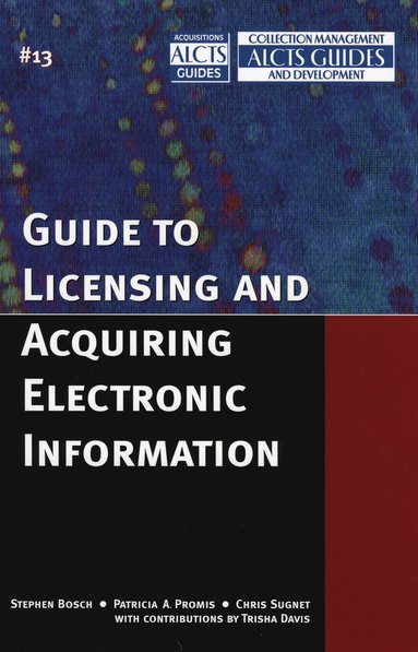 bokomslag Guide to Licensing and Acquiring Electronic Information