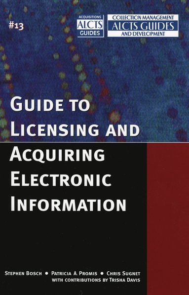 bokomslag Guide to Licensing and Acquiring Electronic Information