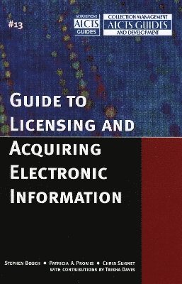 Guide to Licensing and Acquiring Electronic Information 1