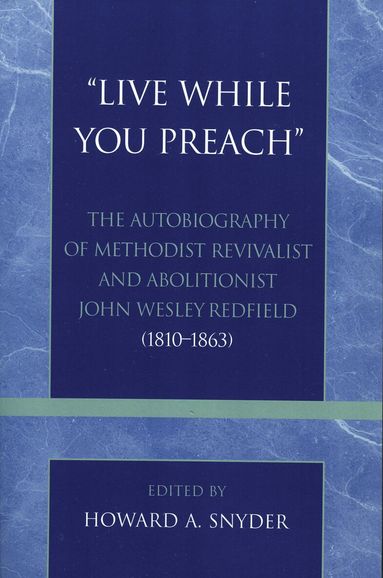 Howard A. Snyder - 'Live While You Preach', Häftad