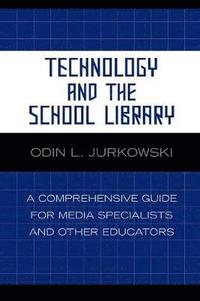 bokomslag Technology and the School Library