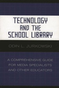 bokomslag Technology and the School Library