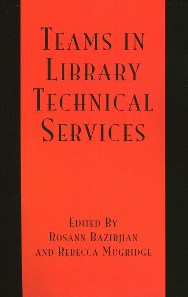 bokomslag Teams in Library Technical Services