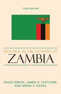 David J. Simon, James R. Pletcher, Brian V. Siegel - Historical Dictionary of Zambia, Inbunden