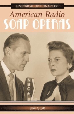 Historical Dictionary of American Radio Soap Operas 1