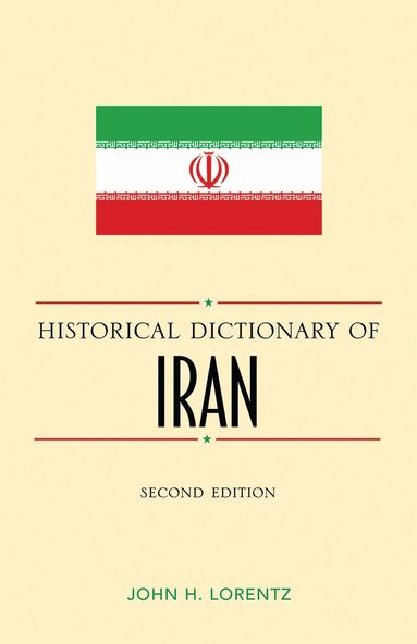 John H. Lorentz - Historical Dictionary of Iran, Inbunden