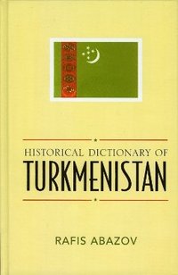 bokomslag Historical Dictionary of Turkmenistan