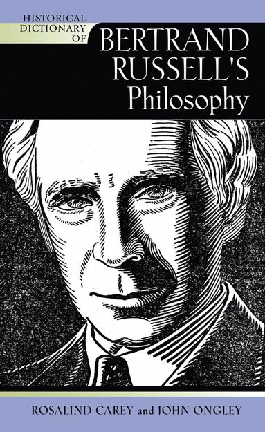 Rosalind Carey, John Ongley - Historical Dictionary of Bertrand Russell's Philosophy, Inbunden