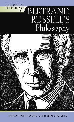 Rosalind Carey, John Ongley - Historical Dictionary of Bertrand Russell's Philosophy, Inbunden