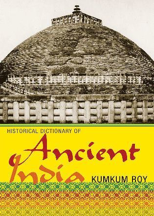 Kumkum Roy - Historical Dictionary of Ancient India, Inbunden