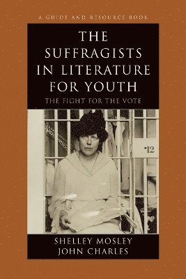 The Suffragists in Literature for Youth 1