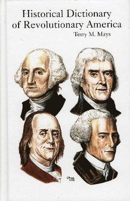 Historical Dictionary of Revolutionary America 1