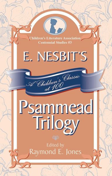 Raymond E. Jones - E. Nesbit's Psammead Trilogy, Inbunden