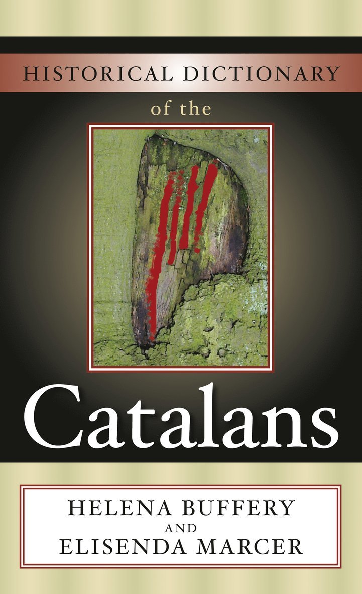 Helena Buffery, Elisenda Marcer - Historical Dictionary of the Catalans, Inbunden