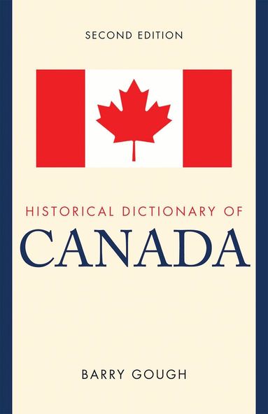 Barry M. Gough - Historical Dictionary of Canada, Inbunden