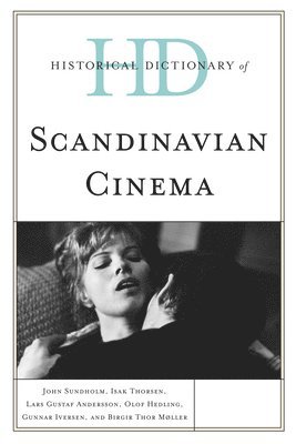 bokomslag Historical Dictionary of Scandinavian Cinema