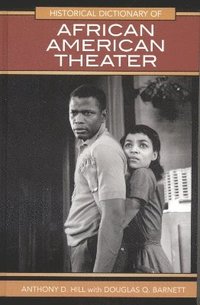 bokomslag Historical Dictionary of African American Theater