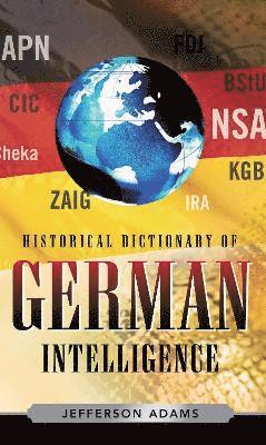 Historical Dictionary of German Intelligence